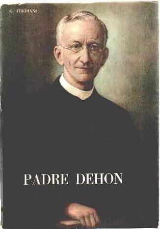 Un apostolo dei tempi nuovi P. Leone Giovanni Dehon - Giuseppe Frediani - copertina