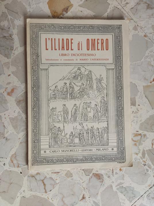 L' Iliade di Omero . Libro diciottesimo - Omero - copertina