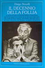 Il decennio della follia