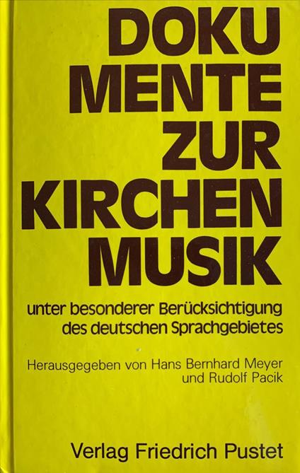 Dokumente zur Kirchenmusik: Unter besonderer Berucksichtigung des deutschen Sprachgebietes - copertina