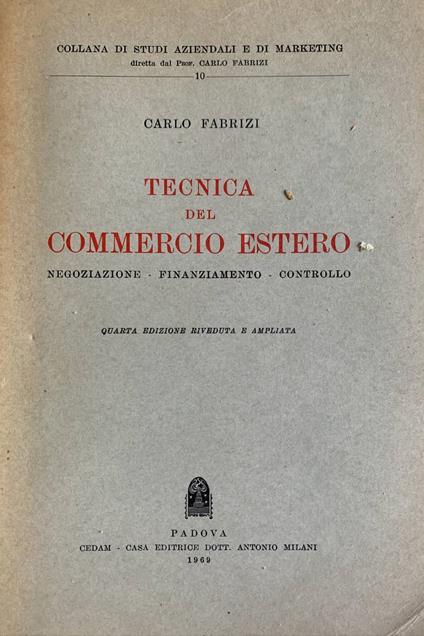 Tecnica del commercio estero. Negoziazione - finanziamento - controllo - Carlo Fabrizi - copertina
