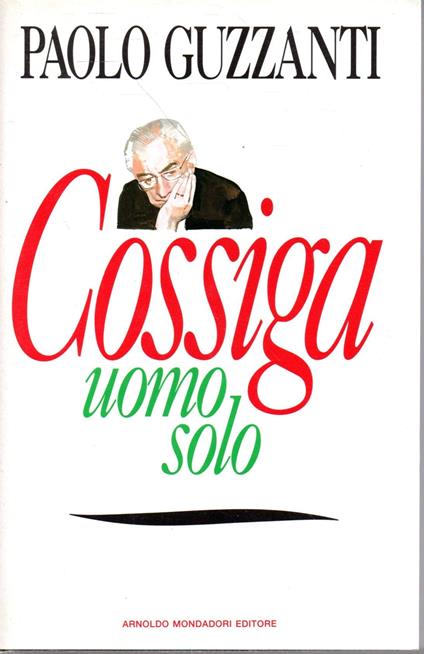 Cossiga uomo solo - Paolo Guzzanti - copertina
