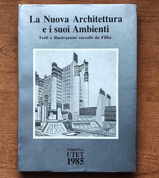La Nuova Architettura E I Suoi Ambienti - Roberto Gabetti - copertina