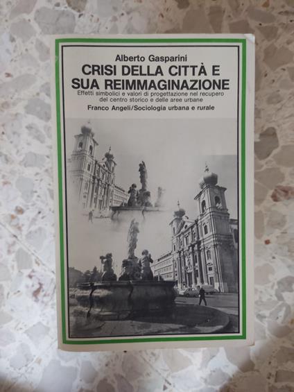 Crisi della città e sua reimmaginazione - Alberto Gasparini - copertina