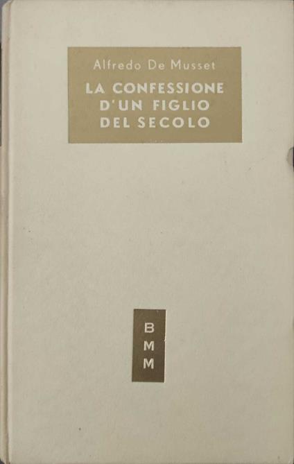 La confessione d'un figlio del secolo - Alfred de Musset - copertina