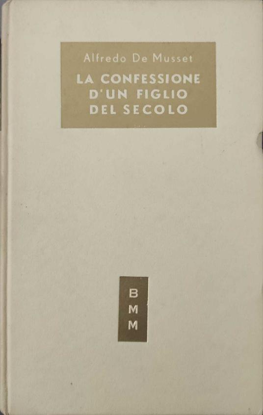 La confessione d'un figlio del secolo - Alfred de Musset - copertina