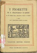 I fioretti di S. Francesco D'Assisi. Da un codice della biblioteca reale di Torino