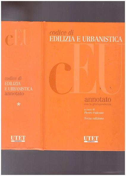 Codice di edilizia e urbanistica Tomo 1 Annotato con la giurisprudenza - copertina