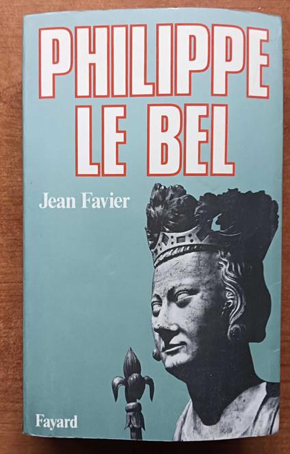 Philippe le Bel - Jean Favier - copertina