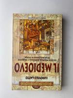Il medioevo. Società, politica, economia e religione di un millennio di storia