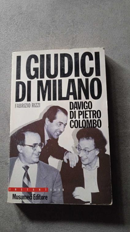 I giudici di Milano Davigo Di Pietro Colombo - Fabrizio Rizzi - copertina