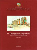 La toponomastica archeologica della provincia di Roma - 2 volumi