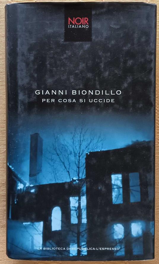Per cosa si uccide - Gianni Biondillo - copertina