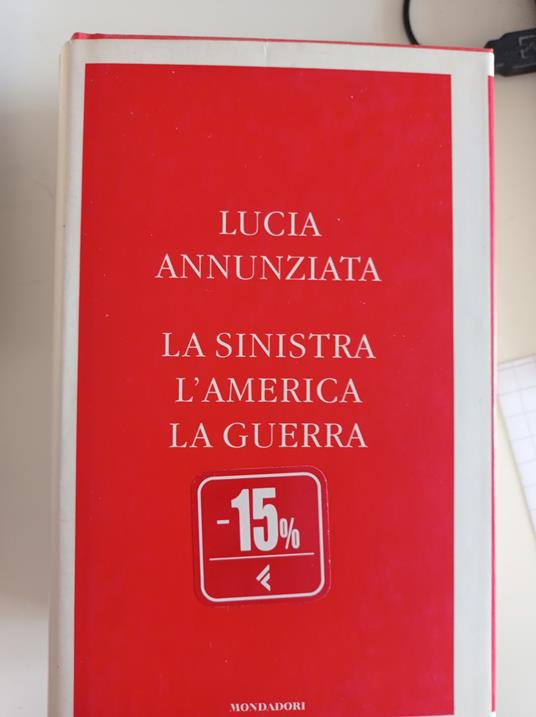 La sinistra, l'America, la guerra - Lucia Annunziata - copertina