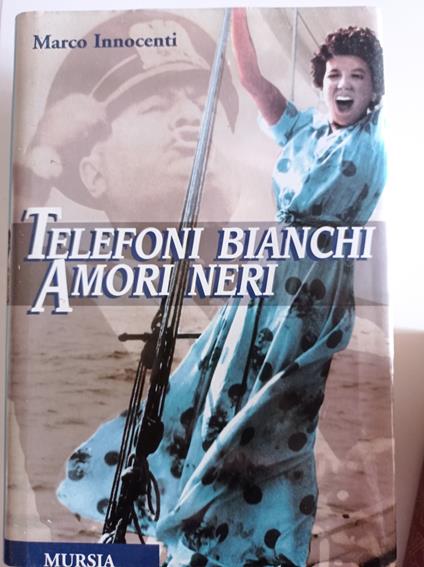 Telefoni bianchi amori neri - Marco Innocenti - copertina