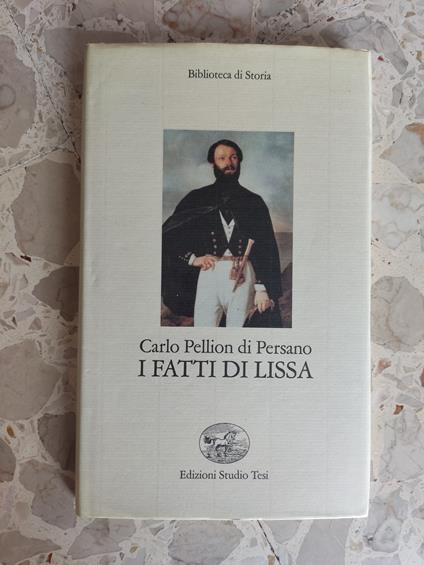 I fatti di Lissa - Carlo Pellion di Persano - copertina