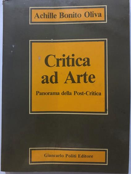 Critica ad Arte. Panorama della Post-Critica - Achille Bonito Oliva - copertina