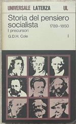 STORIA DEL PENSIERO SOCIALISTA. Vol. I°. I precursori. 1789-1850
