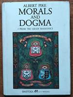 Morals, Dogma and clausen's commentaries. I primi tre gradi massonici