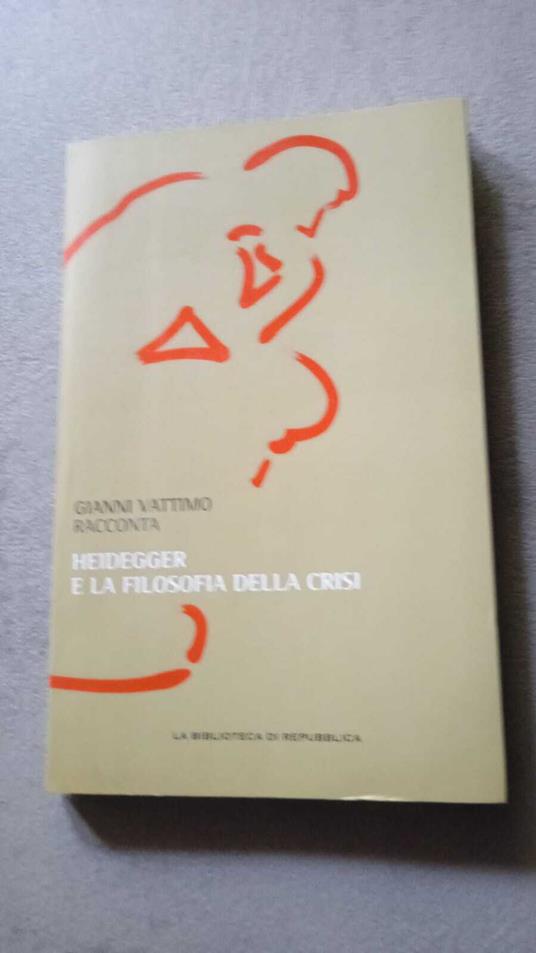 Heidegger e la filosofia della crisi - Gianni Vattimo - copertina
