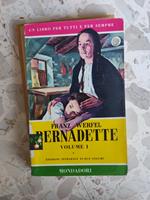 Bernadette Franz Werfel Volume I