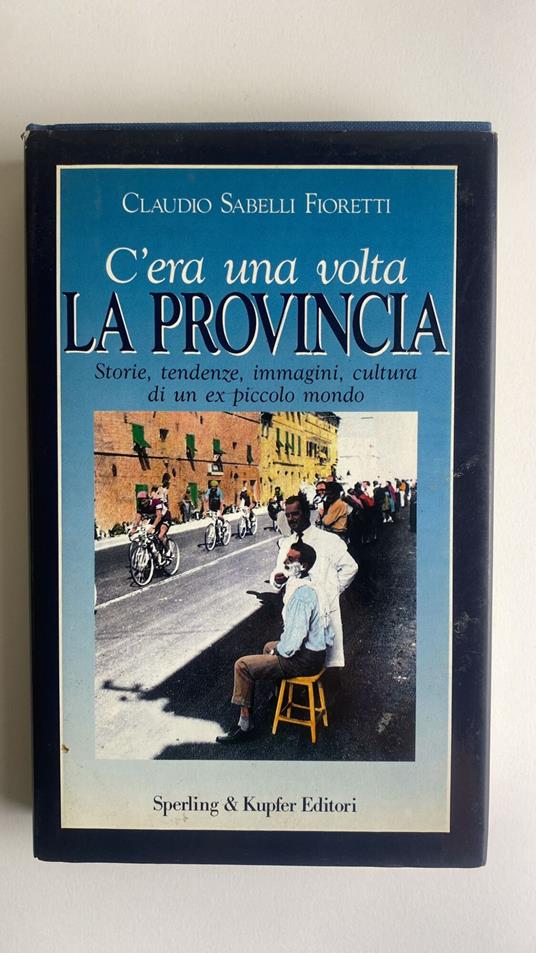 C'era una volta la provincia - Claudio Sabelli Fioretti - copertina