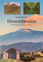 Rimembranze. Ricordi del paese di Santa Venerina