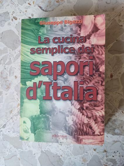 La cucina semplice dei sapori d'Italia - copertina