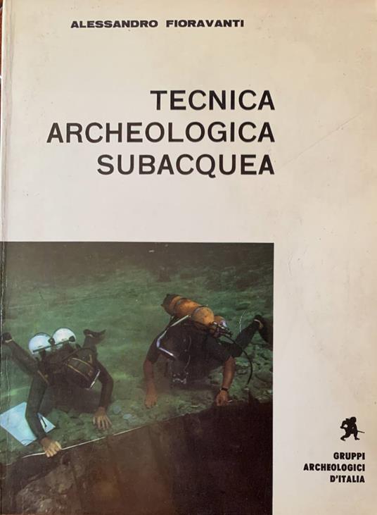 Tecnica archeologica subacquea - Alessandro Fioravanti - copertina