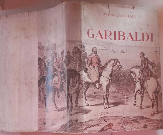 Giuseppe Garibaldi (1807-1882) - Arturo Lancellotti - copertina
