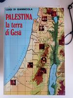 PALESTINA la terra di Gesù