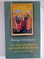 La vita consacrata nel cuore della Chiesa. Spunti di meditazione