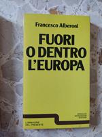 Fuori o dentro l'Europa