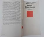 Rosa e dinamite. Scritti di politica e di letteratura 1952-1976