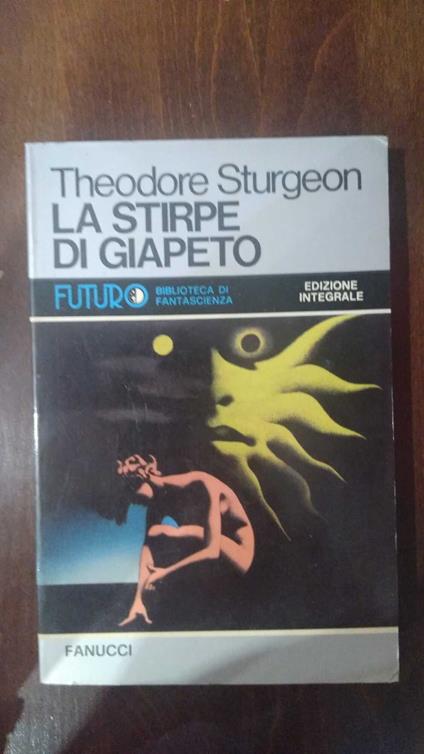 La stirpe di Giapeto - Theodore Sturgeon - copertina
