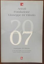 Annali Fondazione Giuseppe Di Vittorio(2007). Giuseppe Di Vittorio. A 50 anni dalla sua scomparsa: nuovi studi e interpretazioni