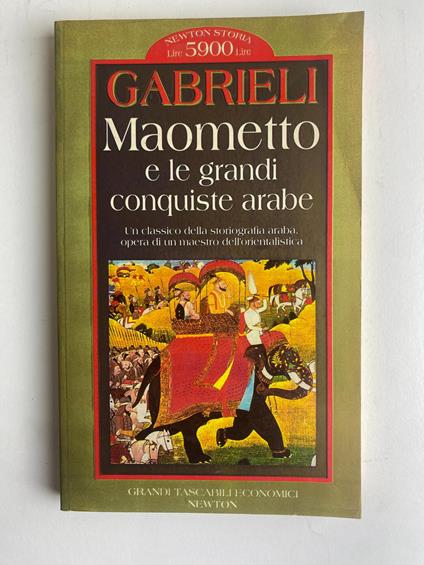 Maometto e le grandi conquiste arabe - Francesco Gabrieli,Francesco Gabrieli - copertina