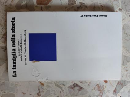 La famiglia nella storia - Charles E. Rosenberg - copertina