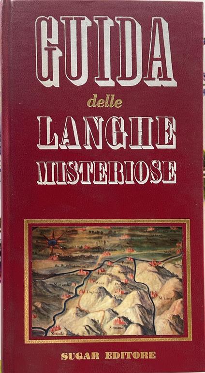 Guida delle Langhe misteriose - Giuliano Vogliolo - copertina