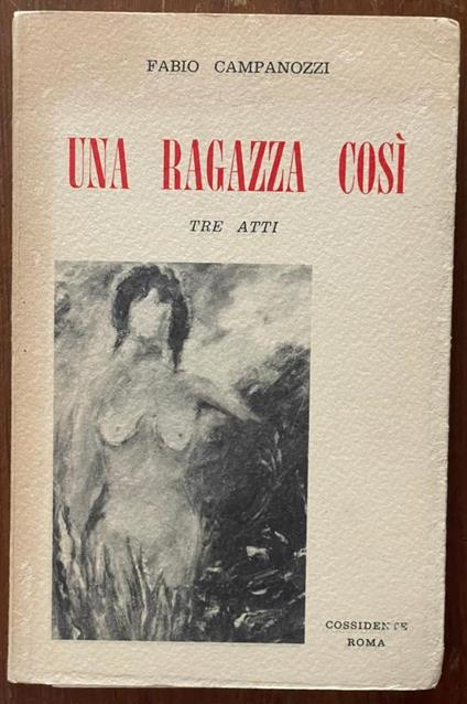 Una ragazza così. Tre atti - copertina