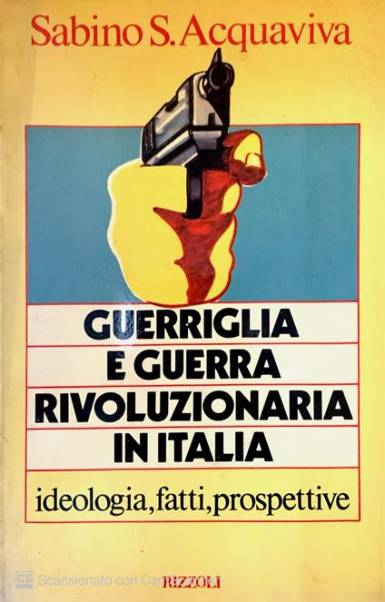 Guerriglia e guerra rivoluzionaria in Italia - Sabino S. Acquaviva - copertina