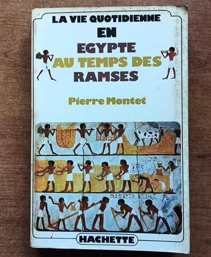 La vie quotidienne en egypte - Pierre Montet - copertina
