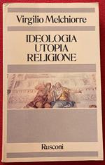 Ideologia, Utopia, Religione