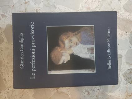 Le perfezioni provvisorie - Gianrico Carofiglio - copertina