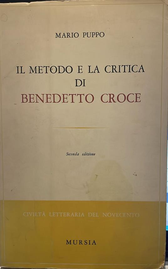 Il metodo e la critica di Benedetto Croce - Mario Puppo - copertina