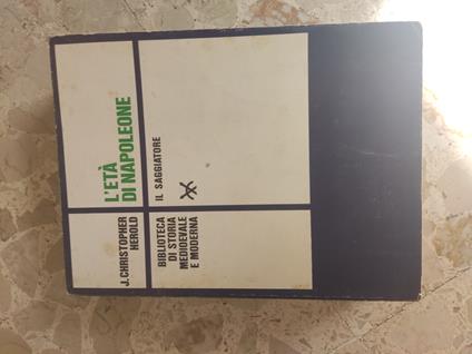 L' età di Napoleone - J. Christopher Herold - copertina