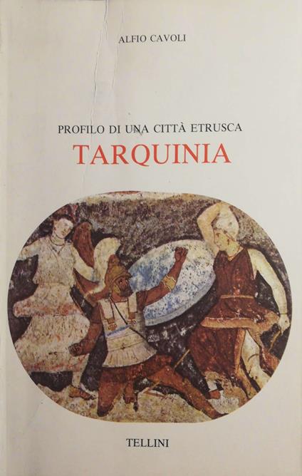 Profilo di una città etrusca: Tarquinia - Alfio Cavoli - copertina