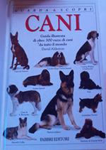 Cani. Guida illustrata di oltre 300 razze di cani da tutto il mondo