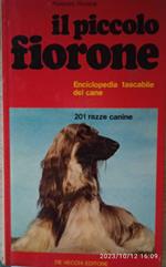Il Piccolo Fiorone enciclopedia tascabile del Cane