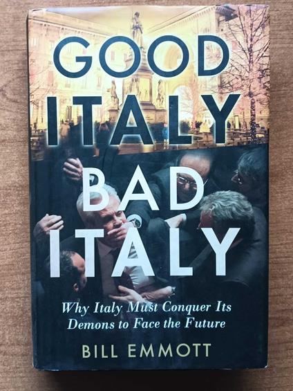 Good Italy, Bad Italy - Bill Emmott - copertina